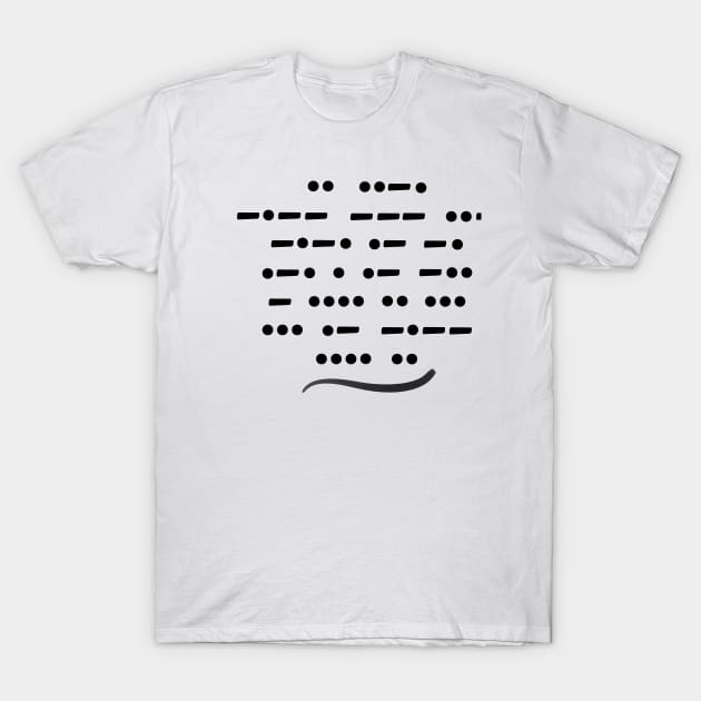 Morse code, if you can read this, say hi! T-Shirt by rand0mity